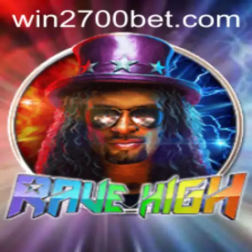 Exploring the Thrill of RaveHigh: A New Era of Gaming with 2700bet
